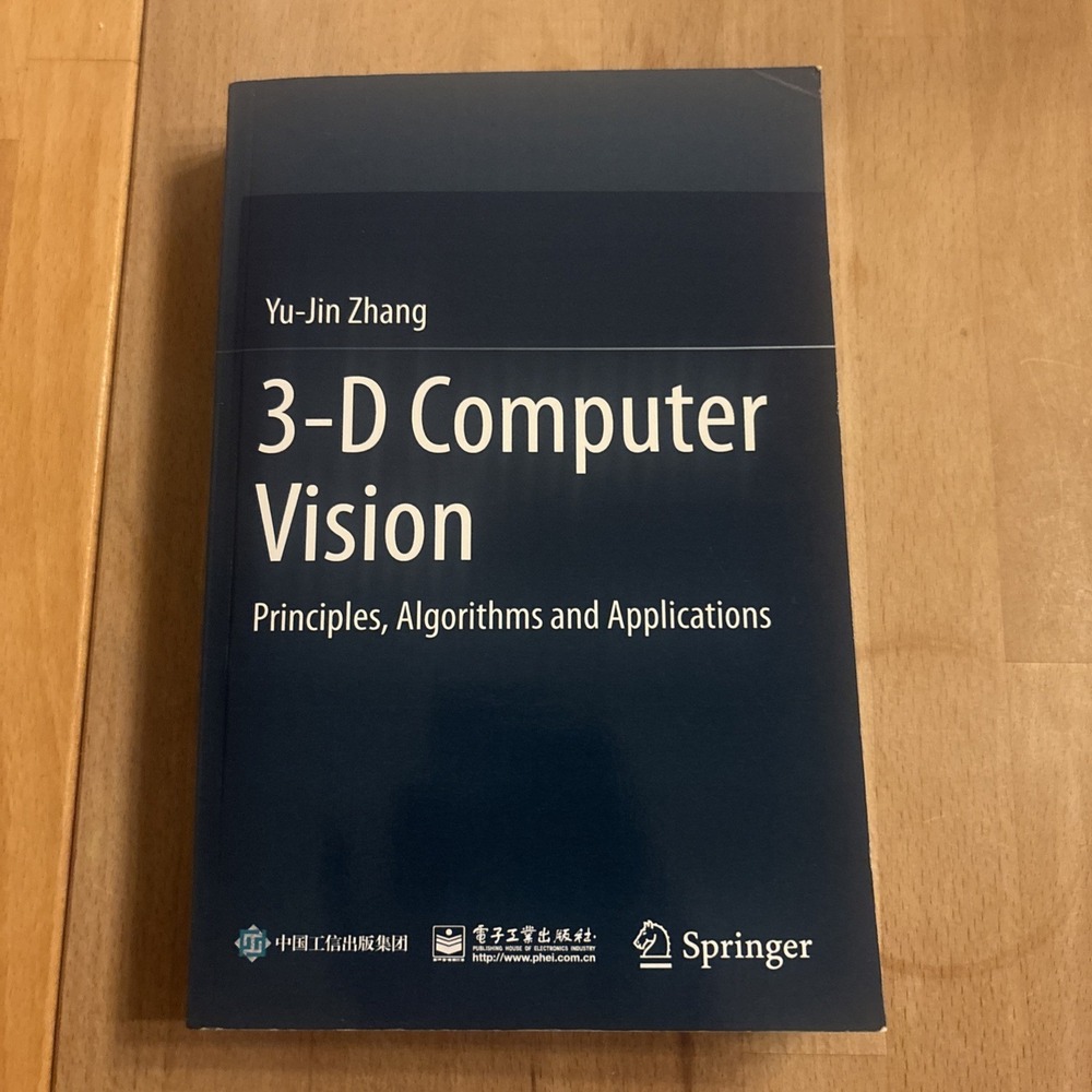 3-D Computer Vision: Principles, Algorithms and Applications by Yu-Jin Zhang‎